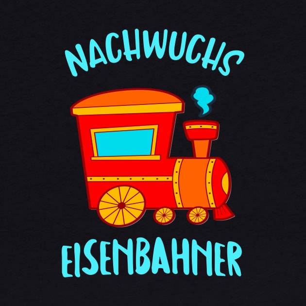 Nachwuchs Eisenbahner Lokomotive Dampflok Kinder by Foxxy Merch